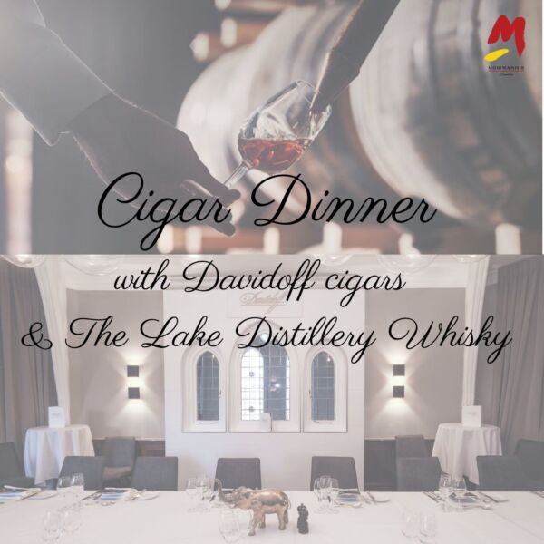 CIGAR DINNER with Davidoff cigars and the Lakes Distillery