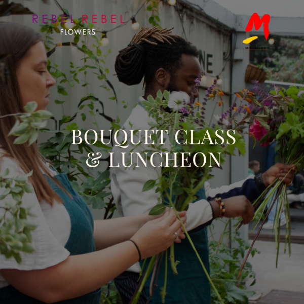 Bouquet Class & Luncheon with Rebel Rebel